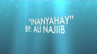 Ali Najiib ♦Inanyahay gob baad tahay♦Lyrics