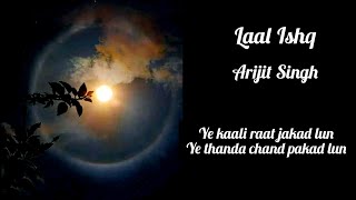 Ye kaali raat jakad lun / Laal Ishq - Arijit Singh - Ram-Leela