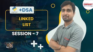 Session 7: Linked List in Python Explained | Step-by-Step Tutorial | CompusoftEducation