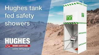 Features of the Hughes Emergency Tank Shower