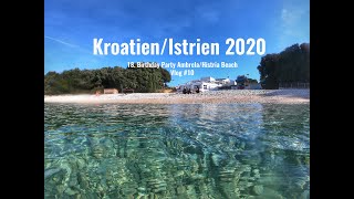 Kroatien/Istrien 2020 - Birthday Party am Ambrela Beach #Vlog10