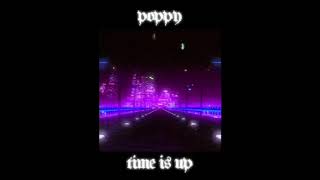 time is up - poppy〔 slowed + reverb 〕