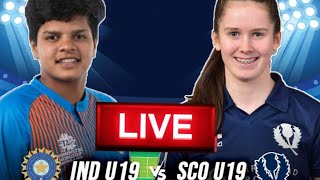 India U19-Women vs Scotland U19-Women 20th T20 Match Live | ICC U19 Women's T20 World Cup Live