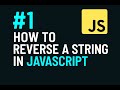 How to Reverse a String in JavaScript | Step-by-Step Tutorial for Beginners