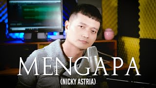 MENGAPA (Nicky Astria) - Andrey Arief (COVER)