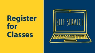 Self Service: Register for Classes