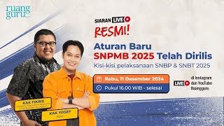 Kisi-kisi Pelaksanaan SNBP dan SNBT 2025 | ATURAN BARU SNPMB 2025