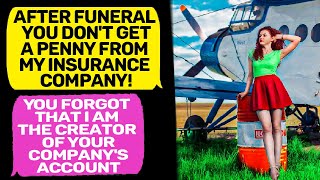 You Don't Get Any Money from My insurance Company! I Am the Owner of Your Account r/ProRevenge