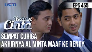 CIEEE BAIKAN🙌🙌 AKHIRNYA AL MINTA MAAF KE RENDY😊 | IKATAN CINTA