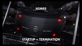 NSMRS Update // Startup + Termination