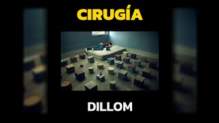 ‎DILLOM - Cirugía (Official Audio)