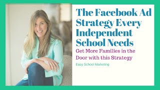 The Facebook Ads Strategy Every Independent School Needs