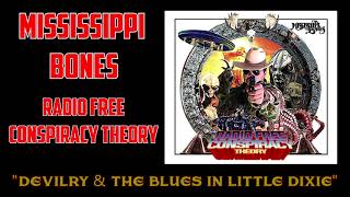 Mississippi Bones - Radio Free Conspiracy Theory (Music Only)