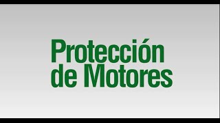 Segunda capacitación: Protección de Motores