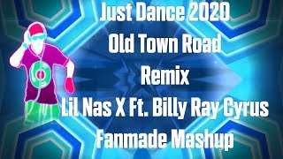 Just Dance 2020 Old Town Road Remix By Lil Nas X Ft. Billy Ray Cyrus Fanmade Mashup