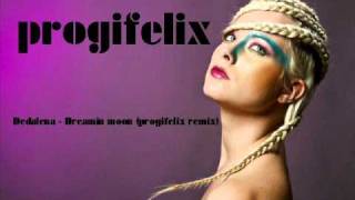 Dedalena - Dreamin moon (progifelix remix).wmv