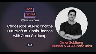 Chaos Labs: AI, Risk, and the Future of On-Chain Finance with Omer Goldberg