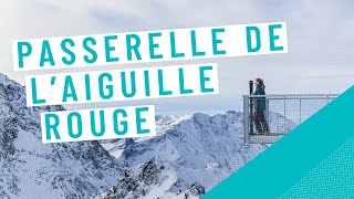 Passerelle de l'Aiguille Rouge • Les Arcs