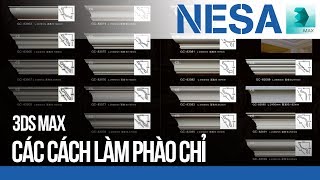 🔰 Hướng dẫn các cách vẽ phào chỉ trong 3Ds Max  ⚜️ NESA iCAD