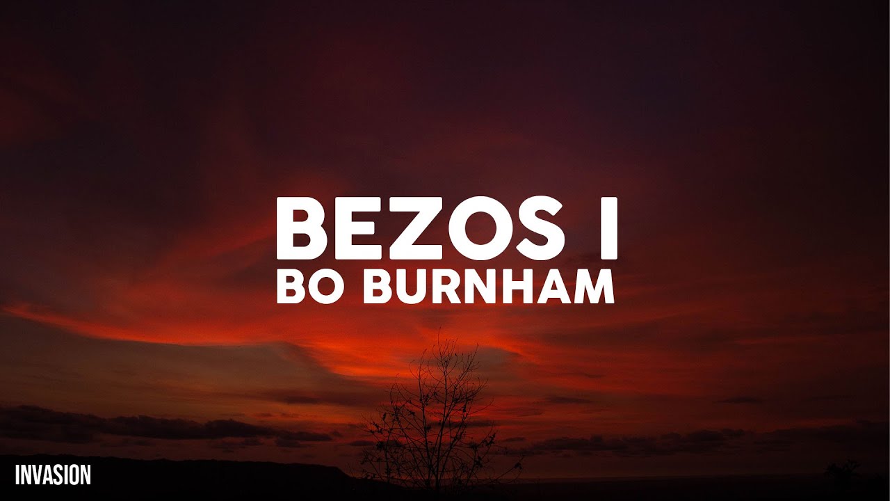 Bo Burnham - Bezos I (Lyrics) |ceo Entrepreneur Born In 1964| - YouTube