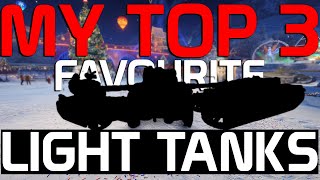 My TOP3 favourite Tier X Light tanks! | World of Tanks