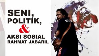 Eps 36 / Seni, Politik, dan Aksi Sosial Rahmat Jabaril