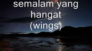 wings-semalam yang hangat