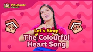 Colourful Heart Song | Song for Kids | Best Kids Song | Playhouse Channel Song