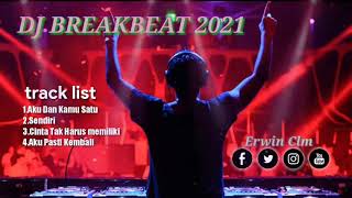 Dj Aku Dan Kamu Satu x Cinta Tak Harus Memiliki 2021 Breakbeat Mixtape #