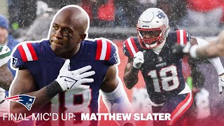 Mic’d Up | Matthew Slater’s Final New England Patriots Game