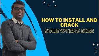 Learn How to Install  and activate Solidworks 2022