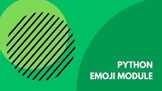 how to use python emoji module | python emoji code