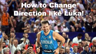 How to Change Direction like Luka!