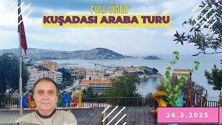 Kuşadası araba turu FULL (26.2.2025) | Turkin Uutiset ᴴᴰ