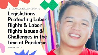 Legislations Protecting Labor Rights and Labor Issues & Challenges in the Pandemic | Just Mr. YM TV
