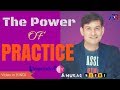 The Power of Practice || Video in Hindi || Motivation by Anurag Rishi