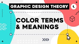 Graphic Design Theory #1 - Color Part 1
