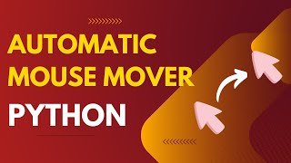 Automatic Mouse Mover Python!