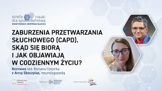 #52. Zaburzenia przetwarzania słuchowego u dzieci (CAPD). Co może być powodem takich zaburzeń?