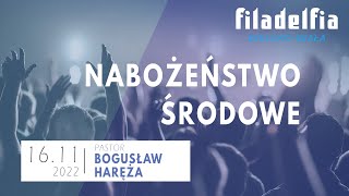 Nabożeństwo środowe – 16.11.2022 – pastor Bogusław Haręża