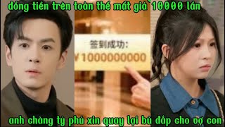 đồng tiền mất giá 10000 trên toàn cầu ,anh chàng bị người tình ruồng bỏ xin sữa chữa lỗi lầm với vợ