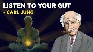Carl Jung - How To Listen To Your Gut Feelings  (Jungian Philosophy)
