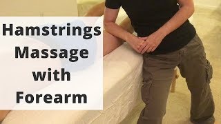 How To Massage Hamstrings with Forearm - Massage Monday 359