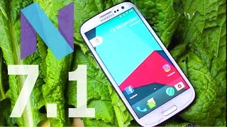 Galaxy S3 7.1 Nougat CM14.1 ( Quick Look )