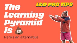 The Learning Pyramid DEBUNKED [L&D Pro Tips]