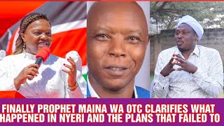 REV.MAINA WA OTC KWARIA RITA RIA MBERE CIIGIE MAHOYA MA NYERI NA URIA ANDU MARAHURIRWO!!