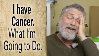 I've Been Diagnosed with Cancer