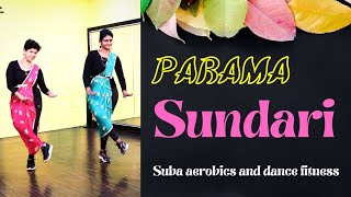 PARAMA SUNDARI SONG FROM SUBA AEROBICS AND DANCE FITNESS