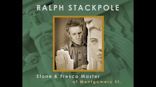 Ralph Stackpole: Stone and Fresco Master of Montgomery Street