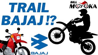 TRAIL BAJAJ !?